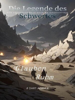 cover image of Die Legende des Schwertes-Eine odysseische Reise durch die Schattenkriege